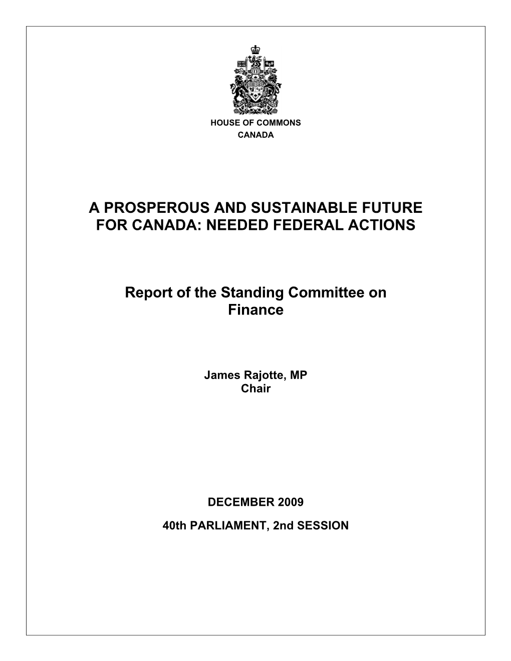 A PROSPEROUS and SUSTAINABLE FUTURE for CANADA: NEEDED FEDERAL ACTIONS Report of the Standing Committee on Finance