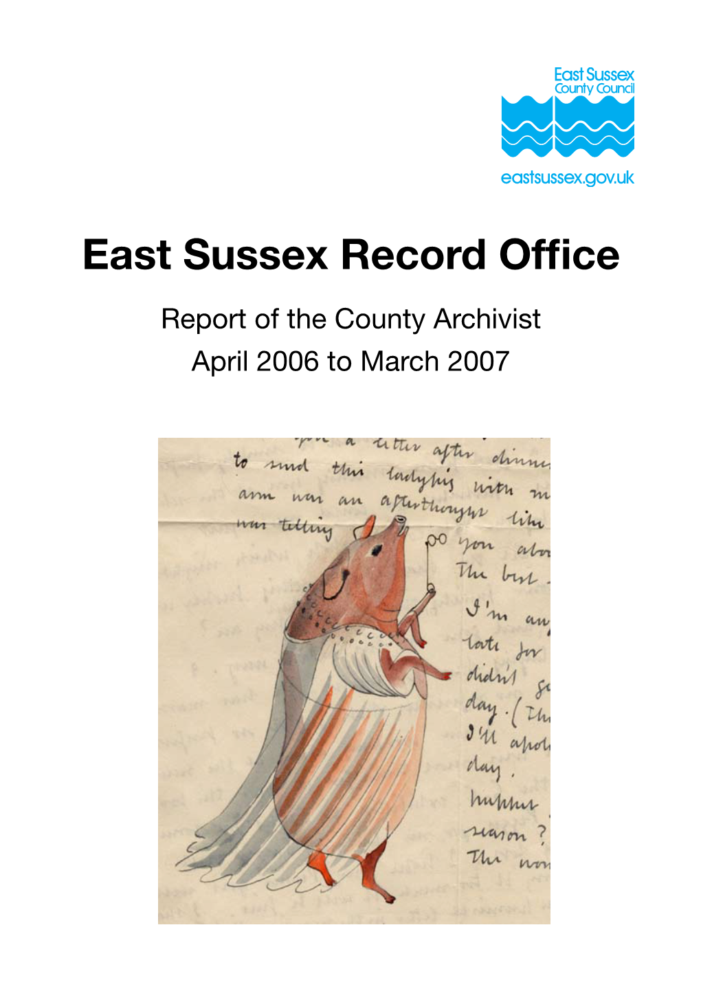 East Sussex Record Office Report of the County Archivist 2006-07