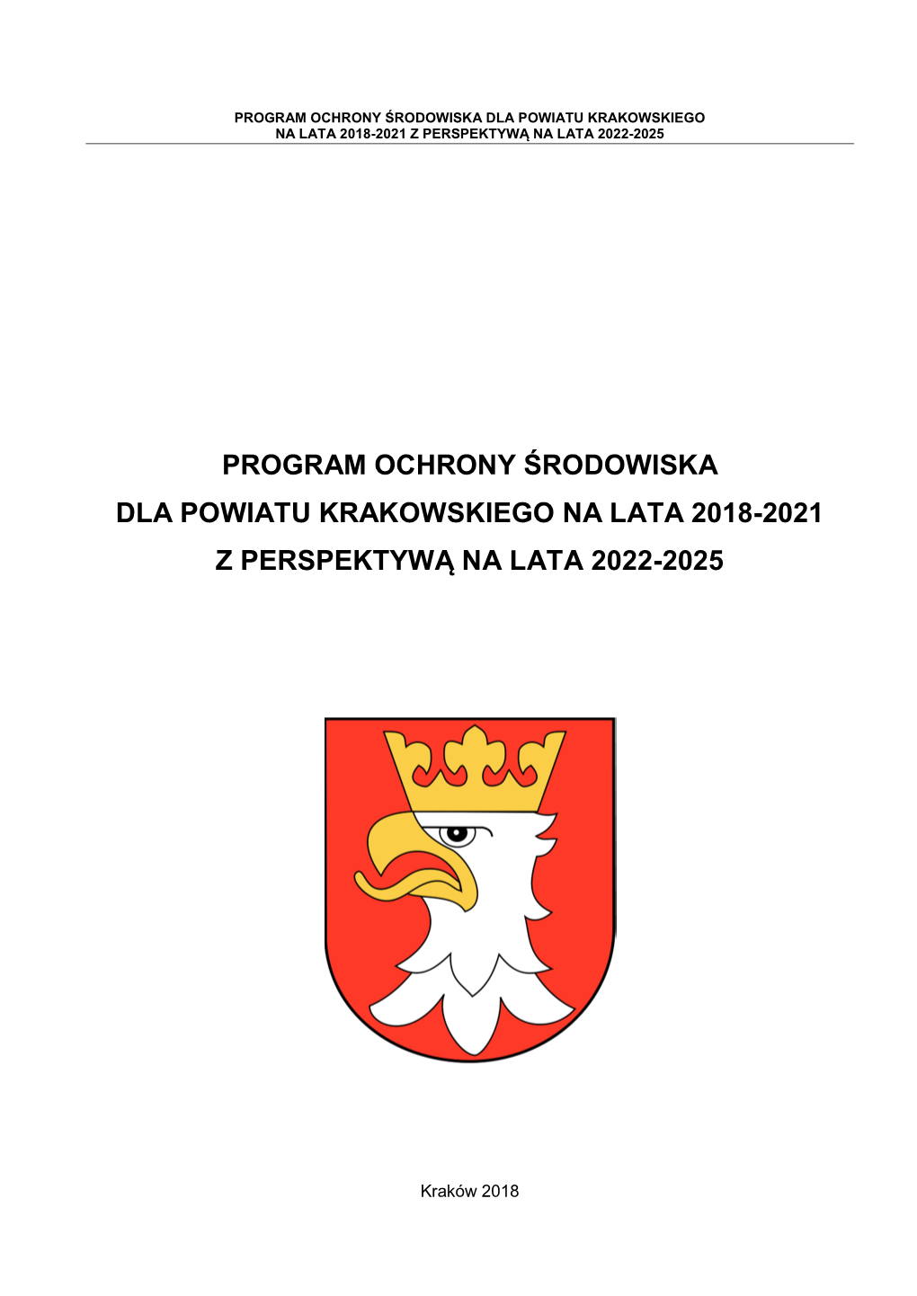 Program Ochrony Środowiska Dla Powiatu Krakowskiego Na Lata 2018-2021 Z Perspektywą Na Lata 2022-2025