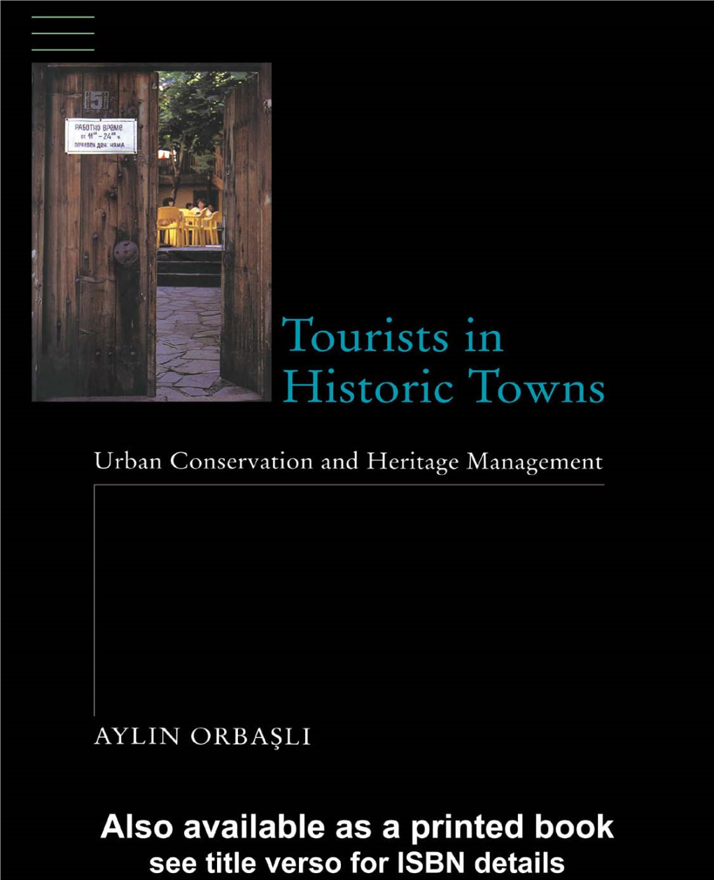 Tourists in Historic Towns: Urban Conservation and Heritage