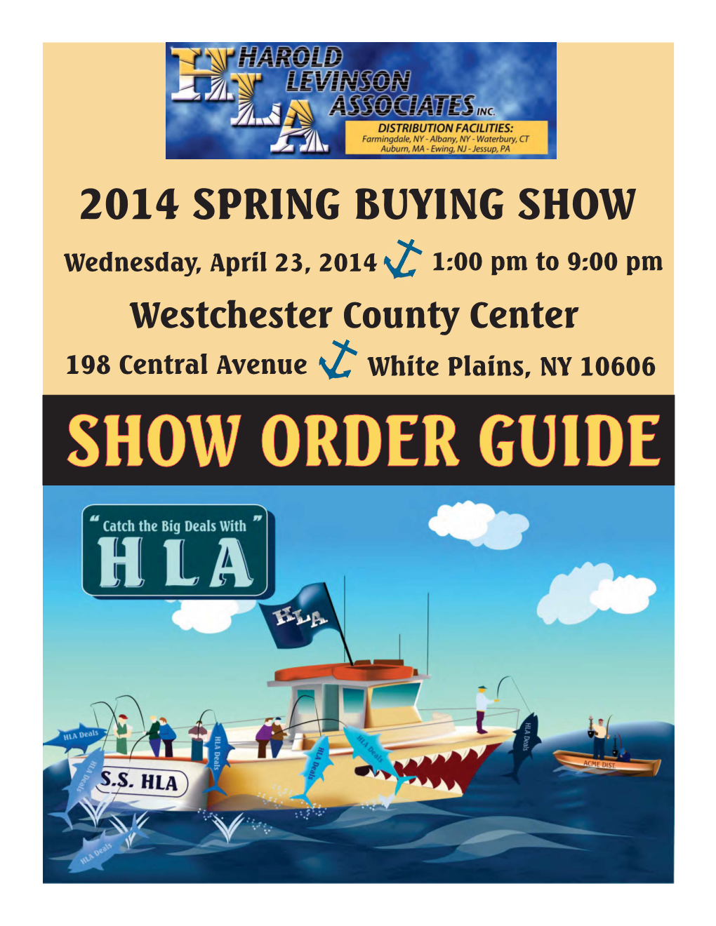 SHOW ORDER GUIDE “Catch the Big Deals with HLA”