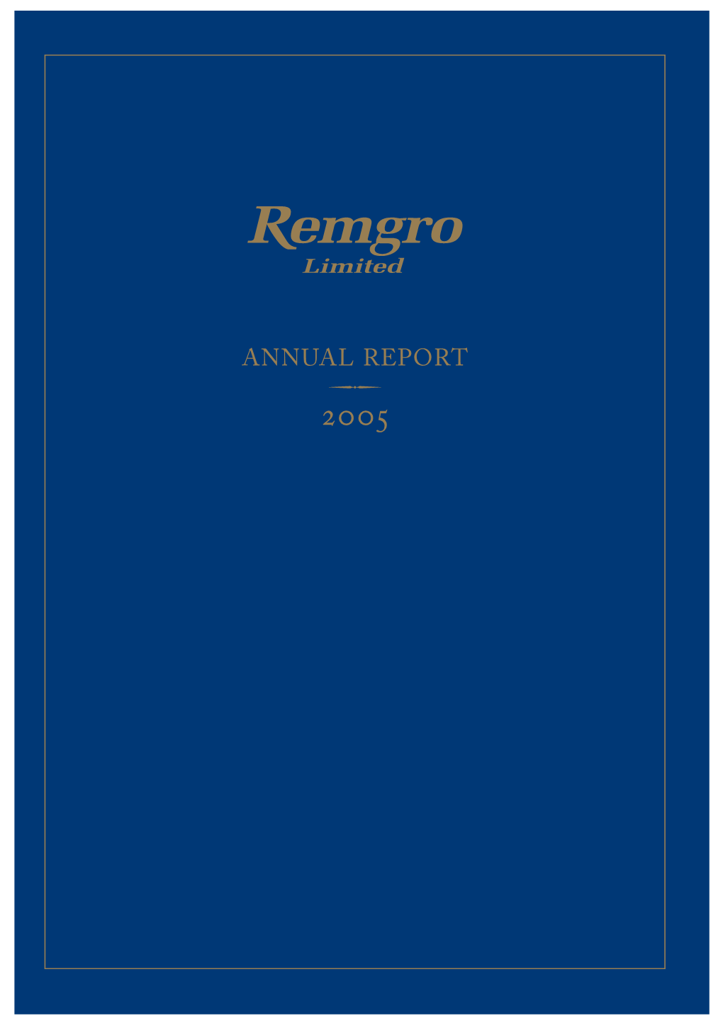 Remgro Limited Annual Report 2005