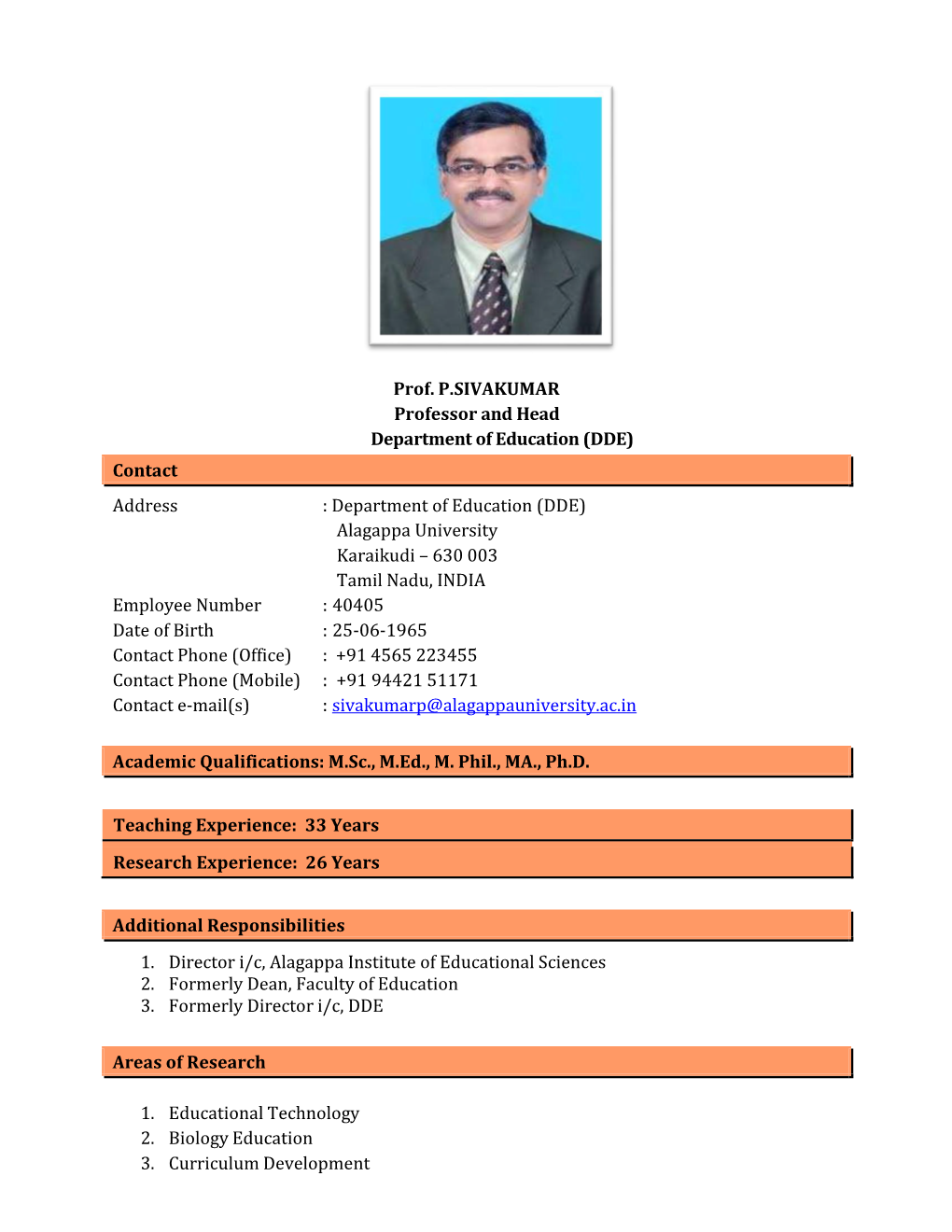 Prof. P.SIVAKUMAR Professor of Education Contact Address