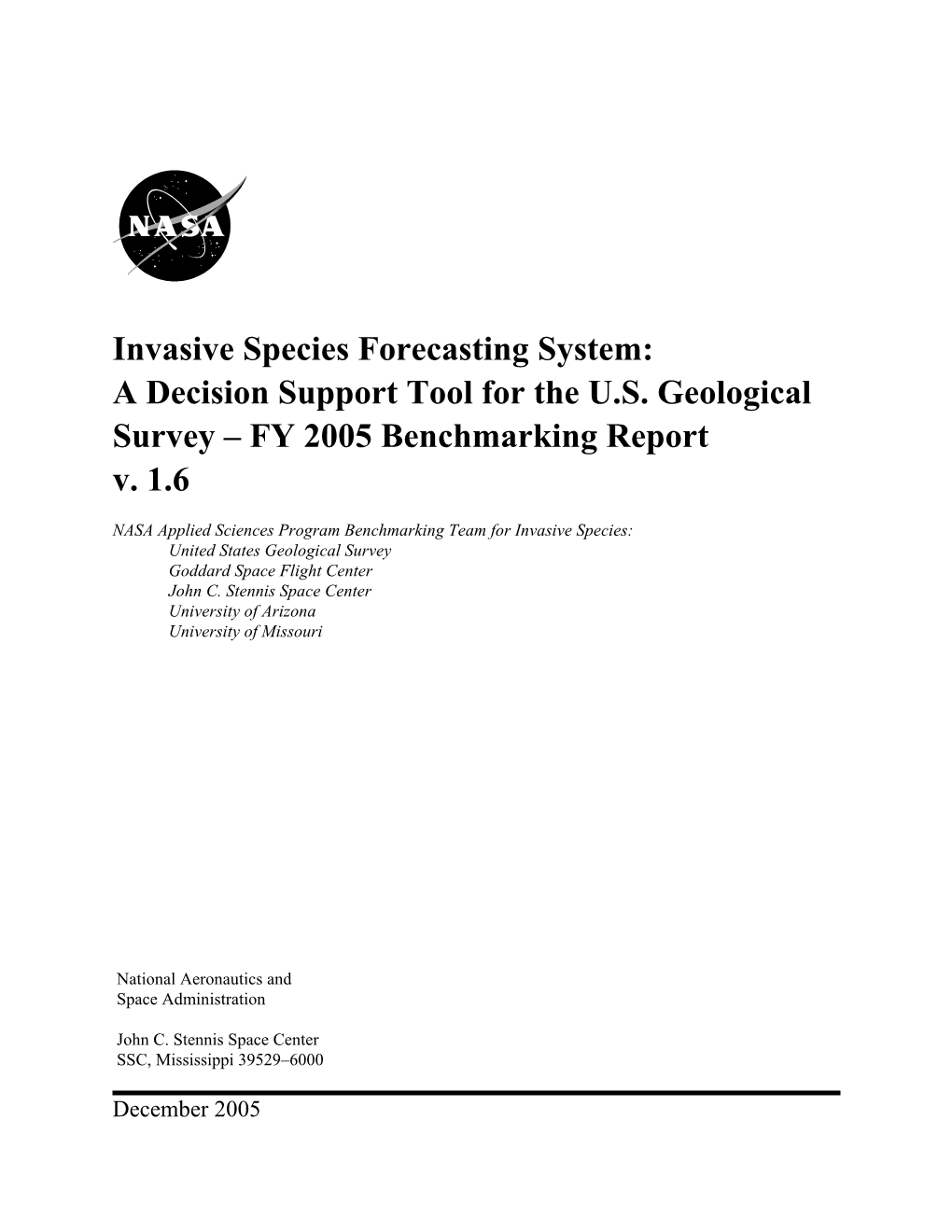 Invasive Species Forecasting System: a Decision Support Tool for the U.S. Geological Survey – FY 2005 Benchmarking Report V