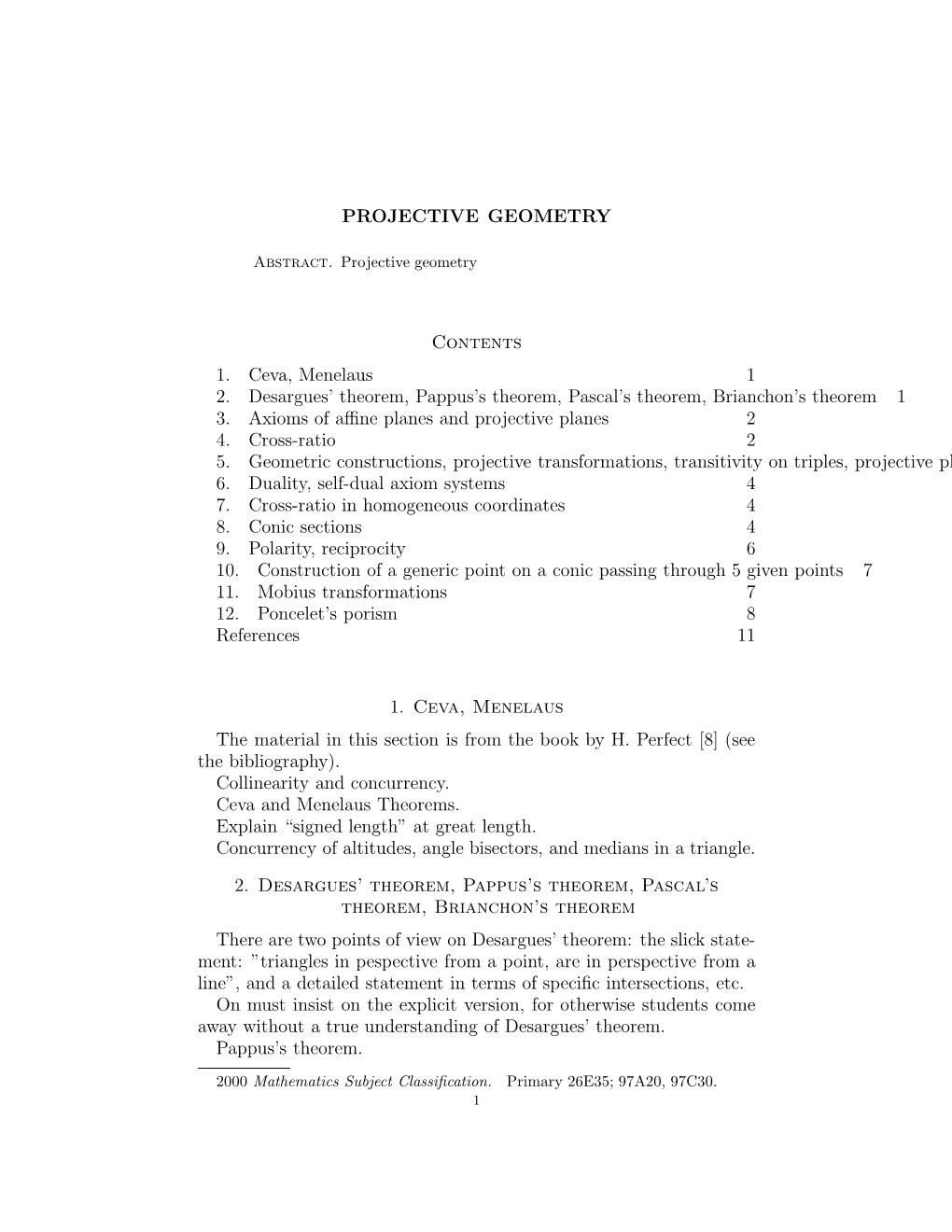 PROJECTIVE GEOMETRY Contents 1. Ceva, Menelaus 1 2. Desargues