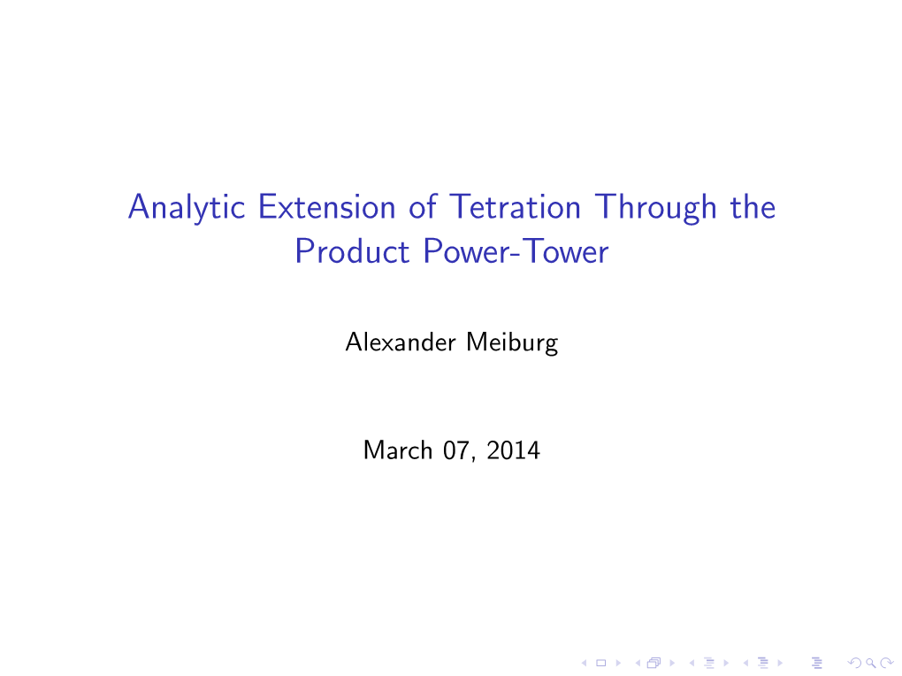 Analytic Extension of Tetration Through the Product Power-Tower