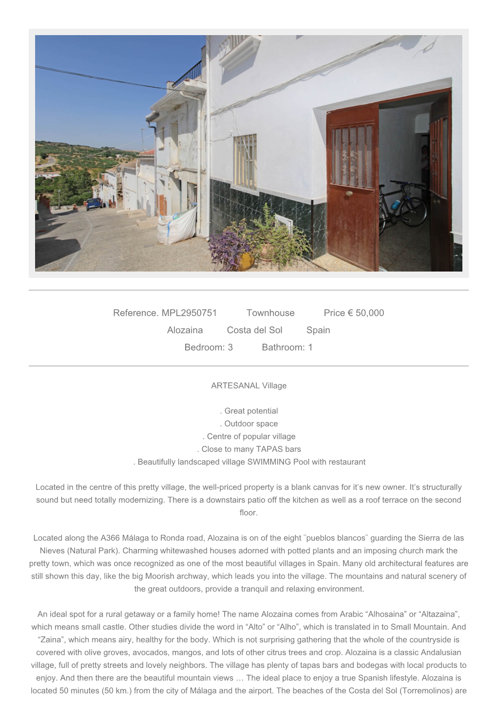 Reference. MPL2950751 Townhouse Price € 50000 Alozaina Costa