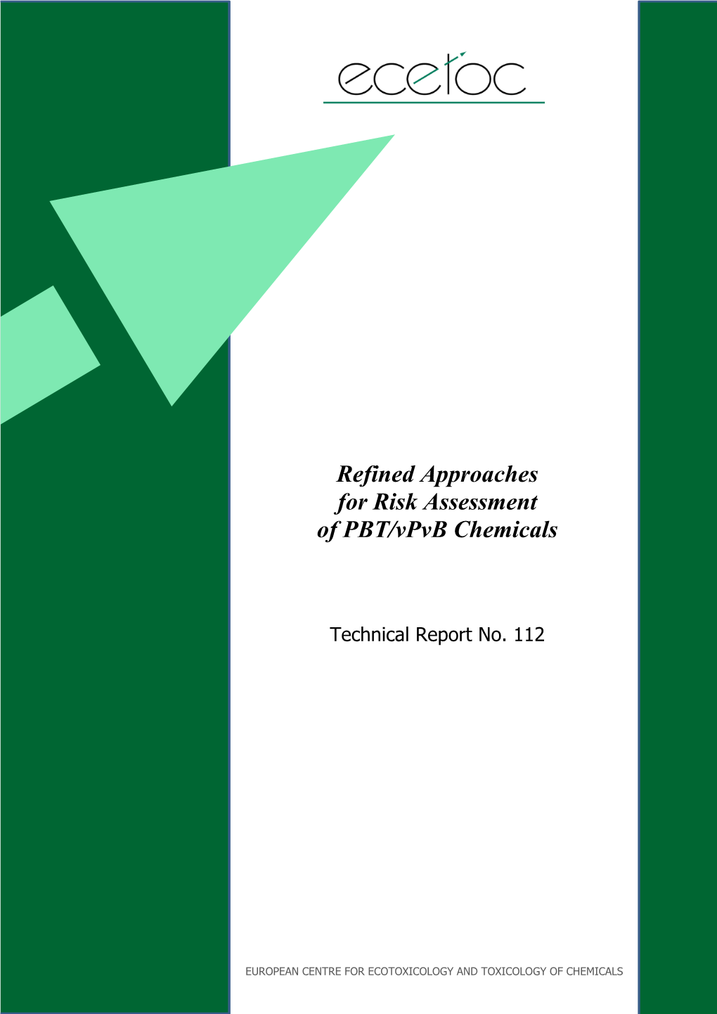 Refined Approaches for Risk Assessment of PBT/Vpvb Chemicals