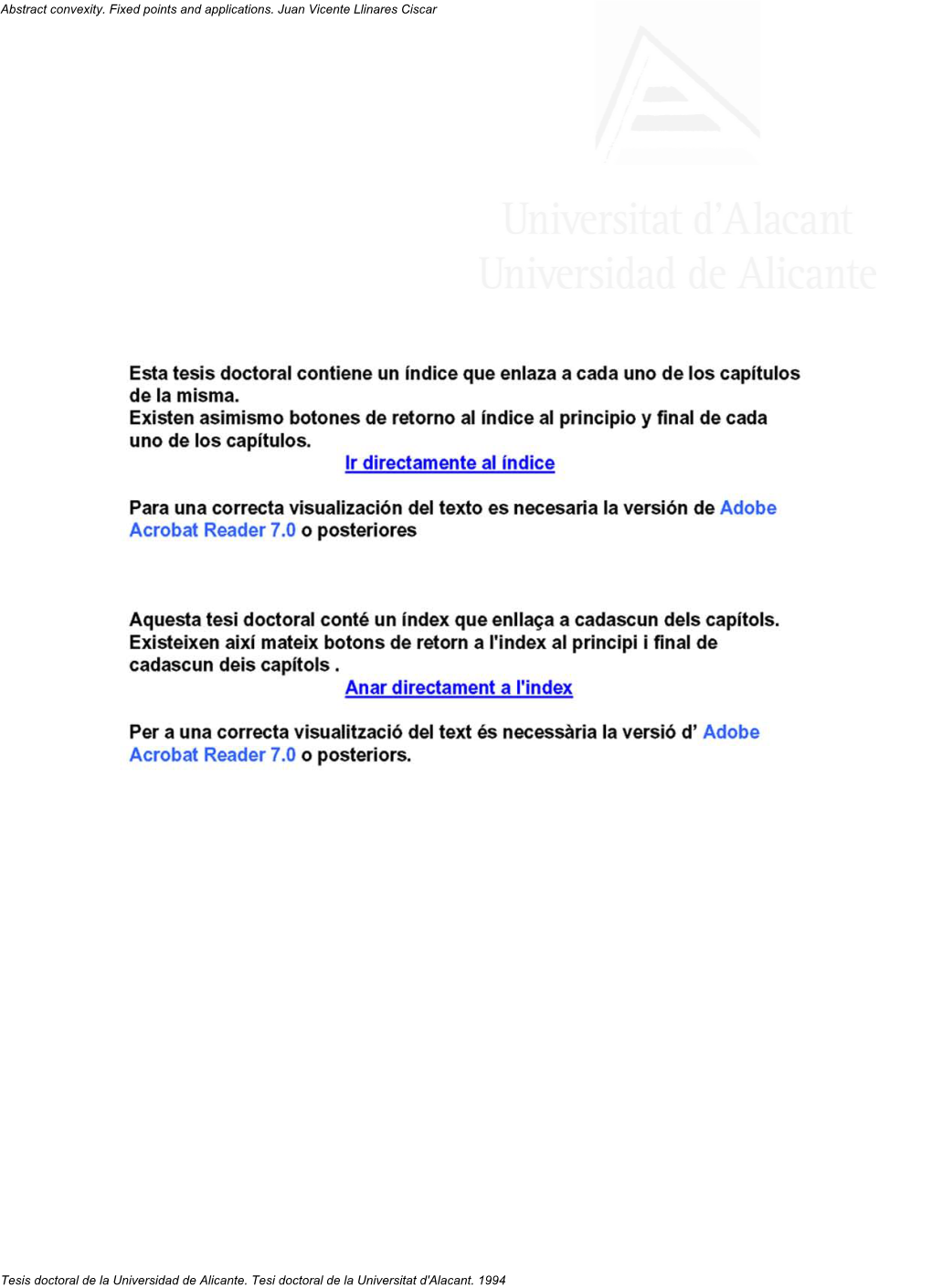 Abstract Convexity. Fixed Points and Applications. Juan Vicente Llinares Ciscar