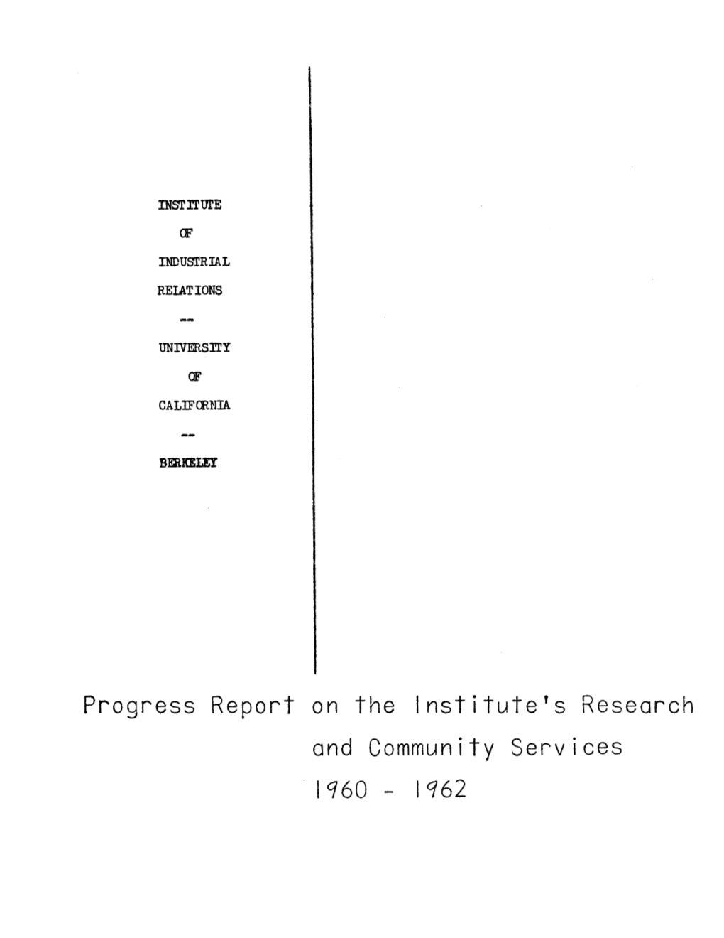 Progress Report on the I Nst I Tutets Research