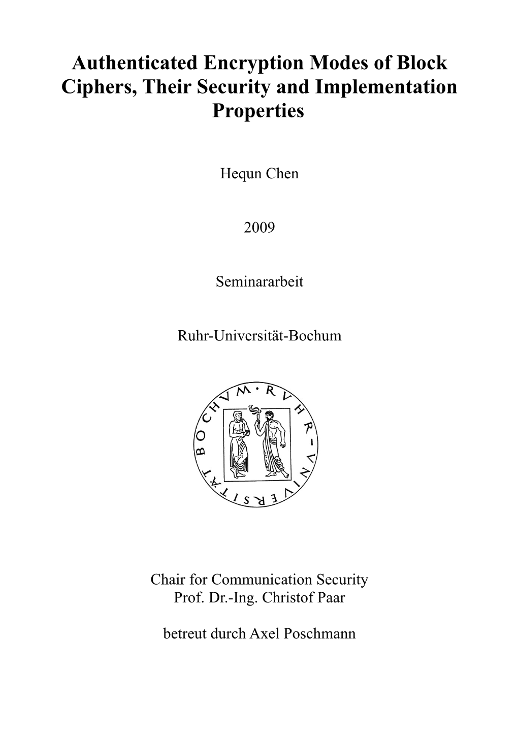 Authenticated Encryption Modes of Block Ciphers, Their Security and Implementation Properties