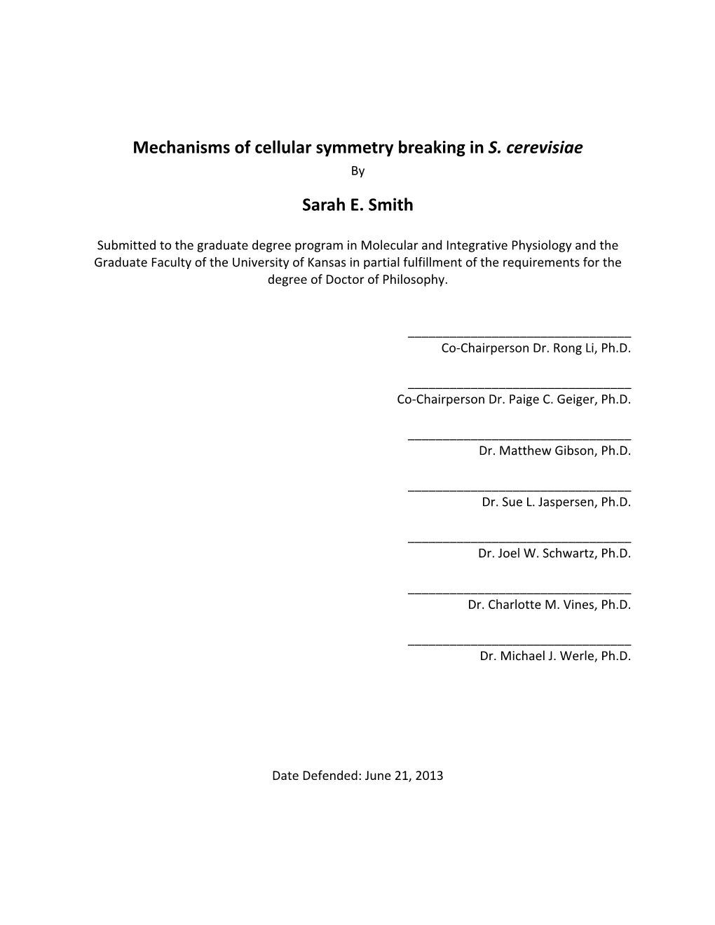 Mechanisms of Cellular Symmetry Breaking in S. Cerevisiae Sarah E