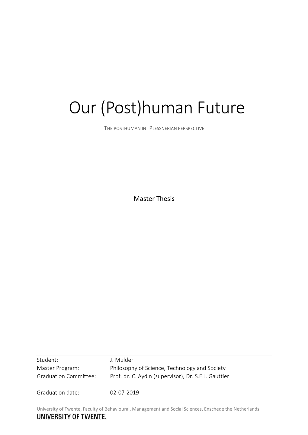 Human Future the POSTHUMAN in PLESSNERIAN PERSPECTIVE