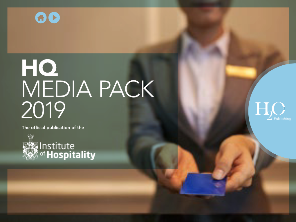 HQ MEDIA PACK 2019 the Official Publication of the CONTENTS