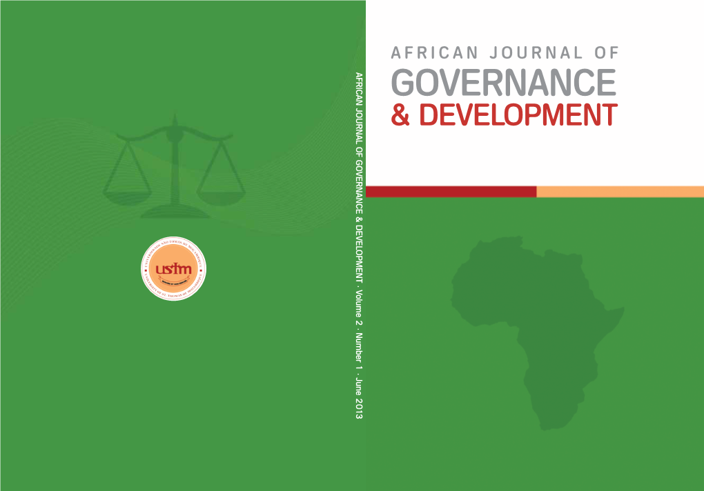 GOVERNANCE & DEVELOPMENT • Volume 2 • Number 1 June 2013 GOVERNANCE & DEVELOPMENT AFRICAN JOURNAL of GOVERNANCE & DEVELOPMENT