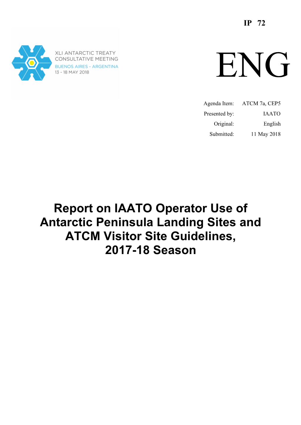 Report on IAATO Operator Use of Antarctic Peninsula Landing Sites and ATCM Visitor Site Guidelines, 2017-18 Season