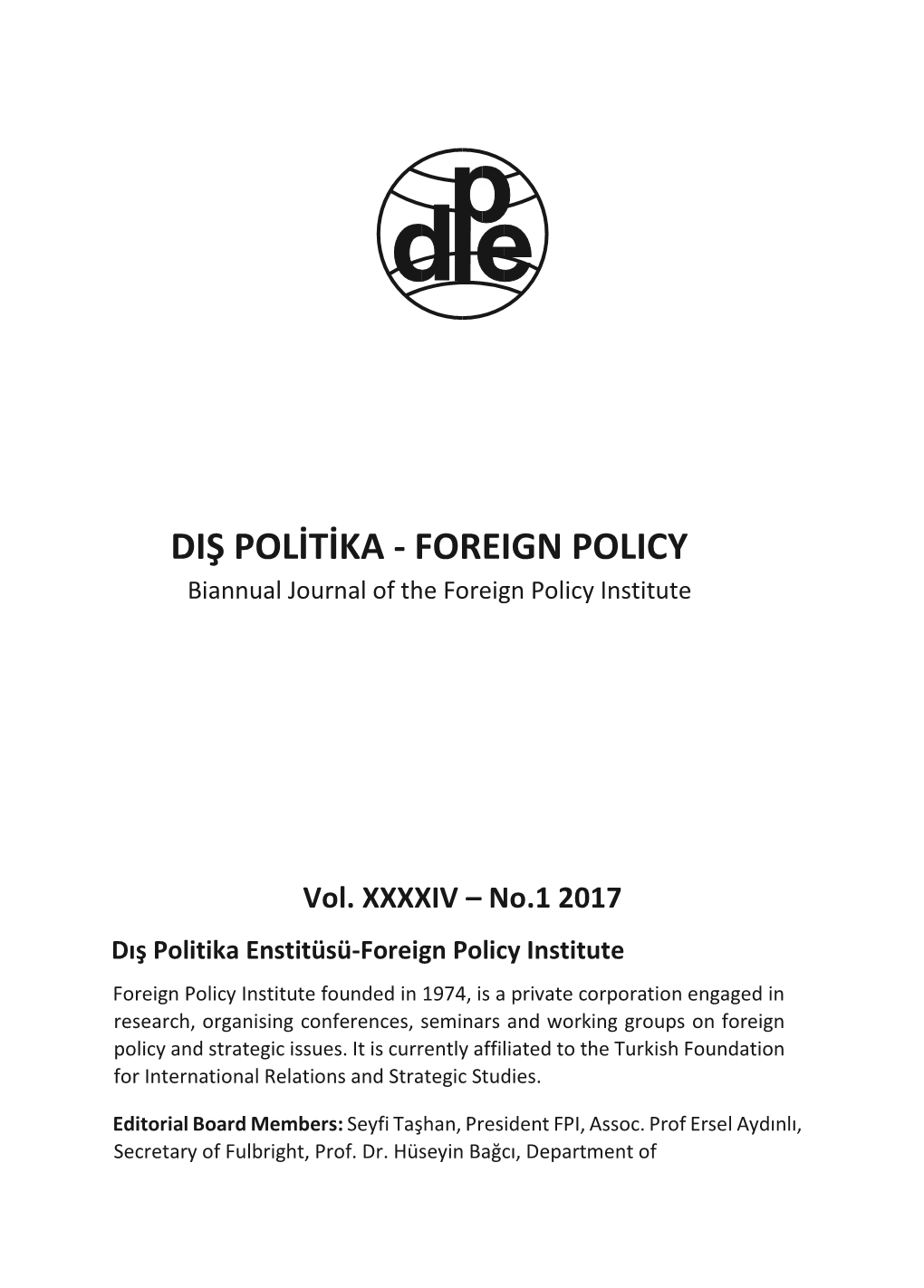 DIŞ POLİTİKA - FOREIGN POLICY Biannual Journal of the Foreign Policy Institute