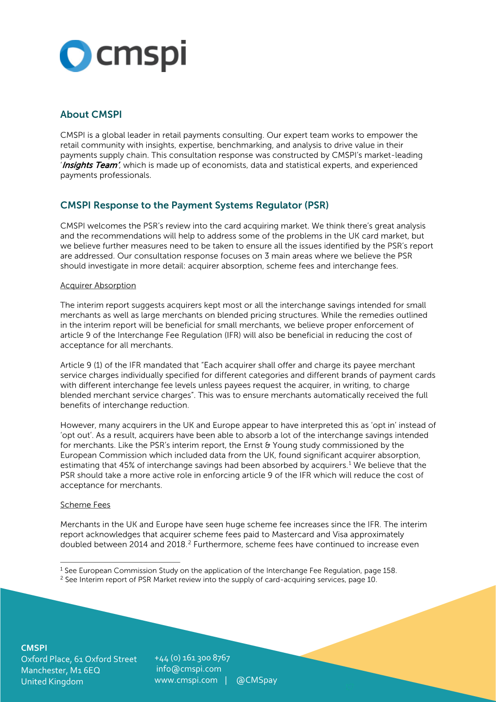 About CMSPI CMSPI Response to the Payment Systems Regulator (PSR)