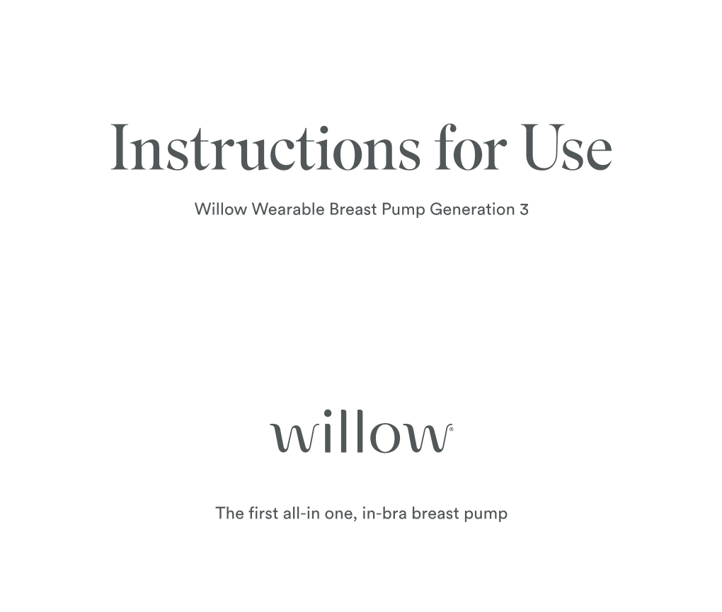 Instructions for Use Willow Wearable Breast Pump Generation 3