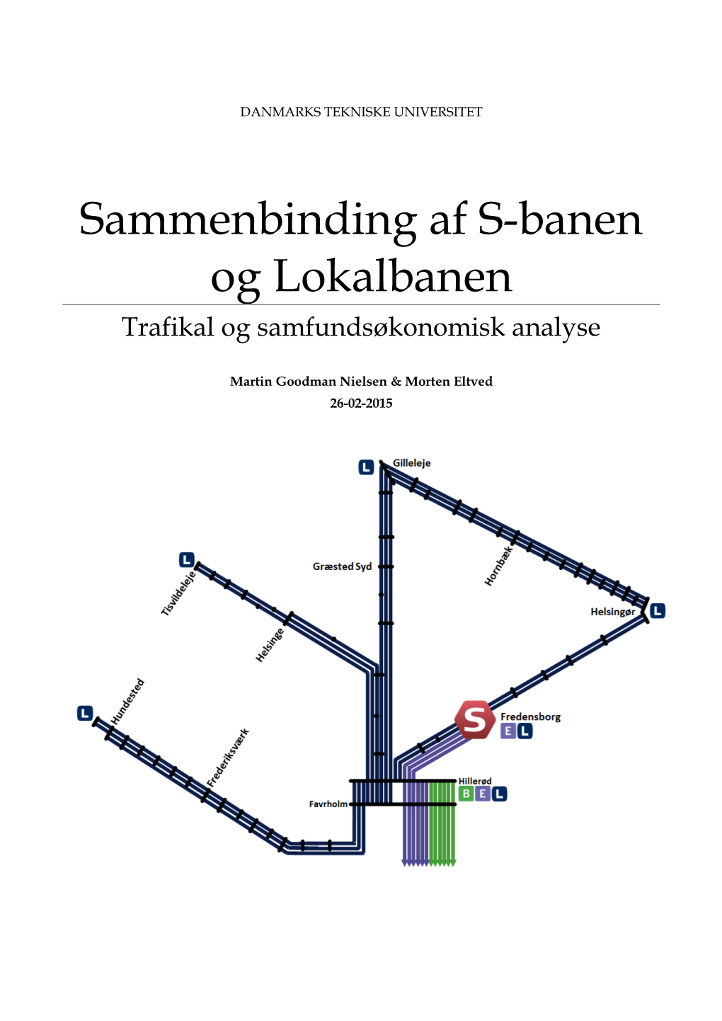 Sammenbinding Af S-Banen Og Lokalbanen Trafikal Og Samfundsøkonomisk Analyse