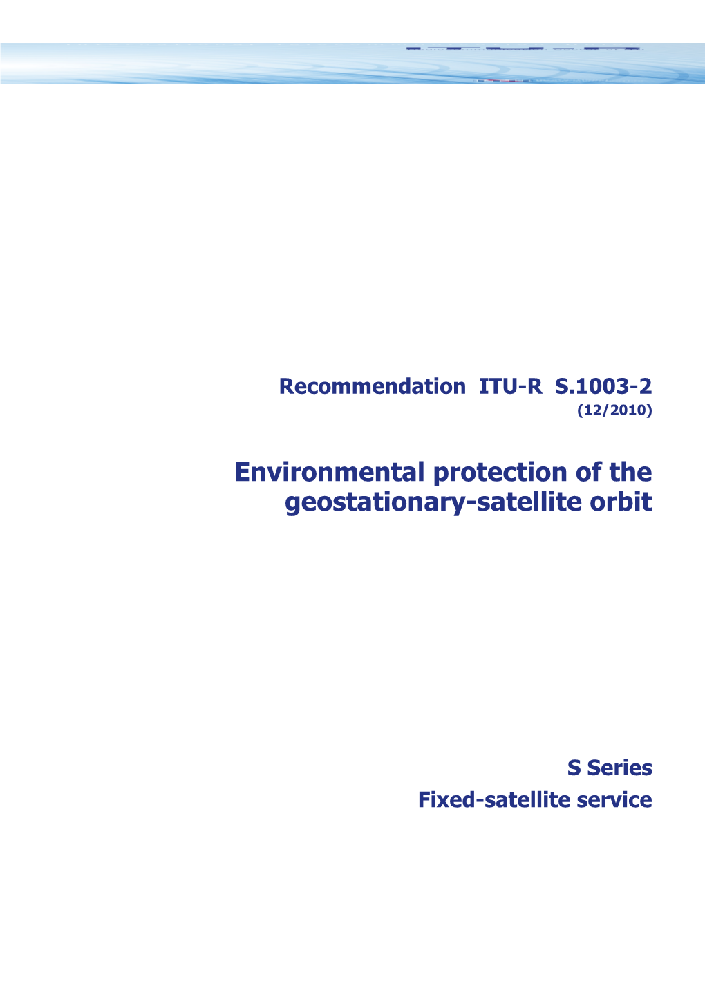 Environmental Protection of the Geostationary-Satellite Orbit