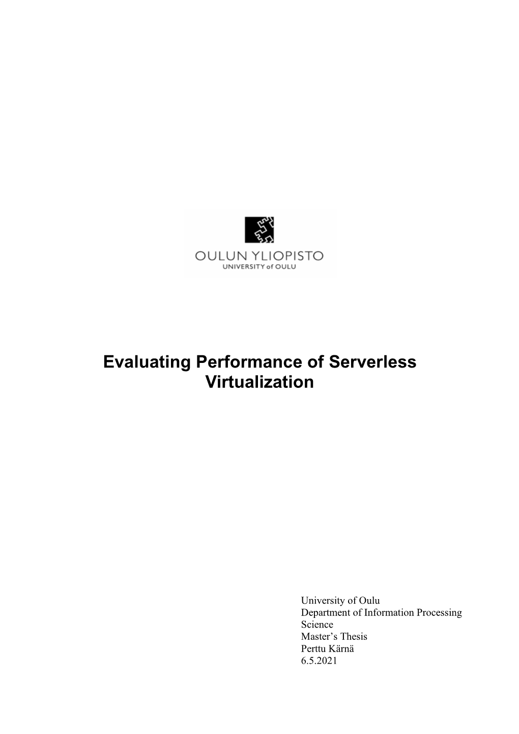Evaluating Performance of Serverless Virtualization