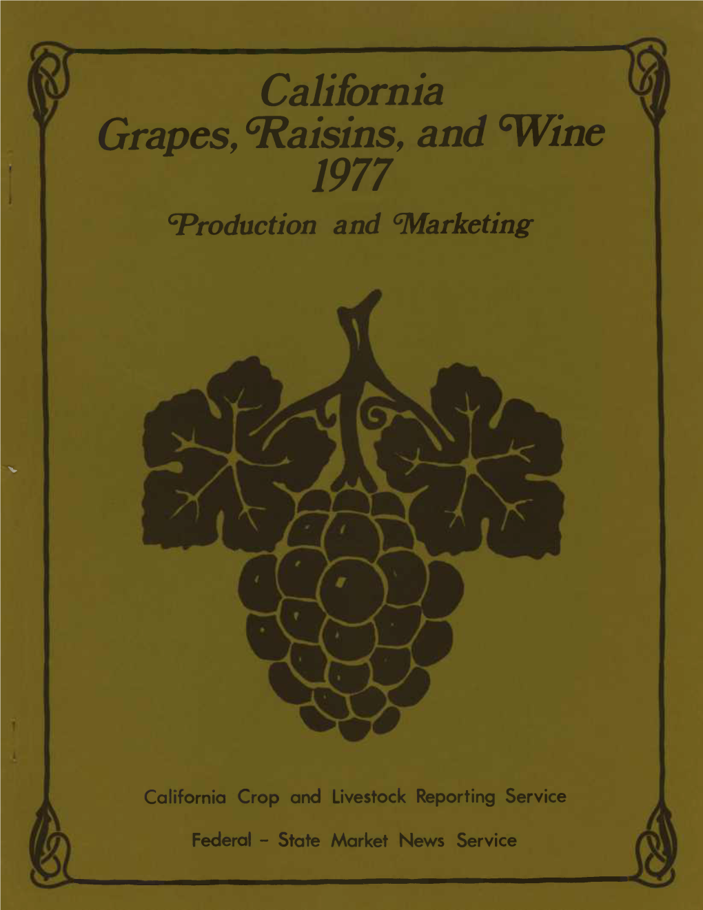 California Grapes, Raisins, and Wine 1977 Production and Marketing