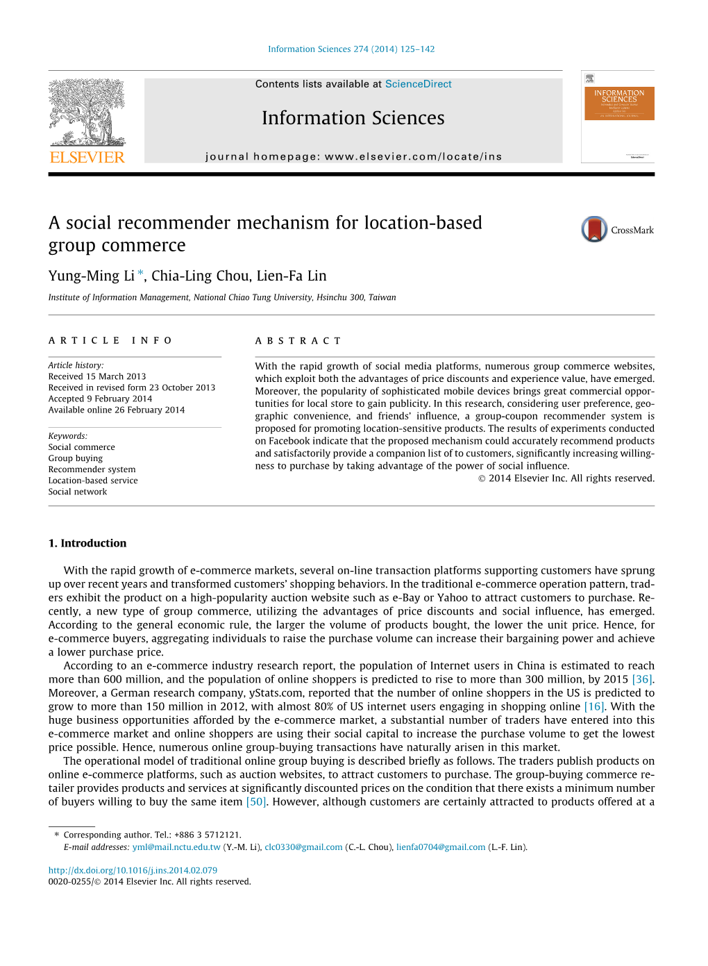 A Social Recommender Mechanism for Location-Based Group Commerce ⇑ Yung-Ming Li , Chia-Ling Chou, Lien-Fa Lin