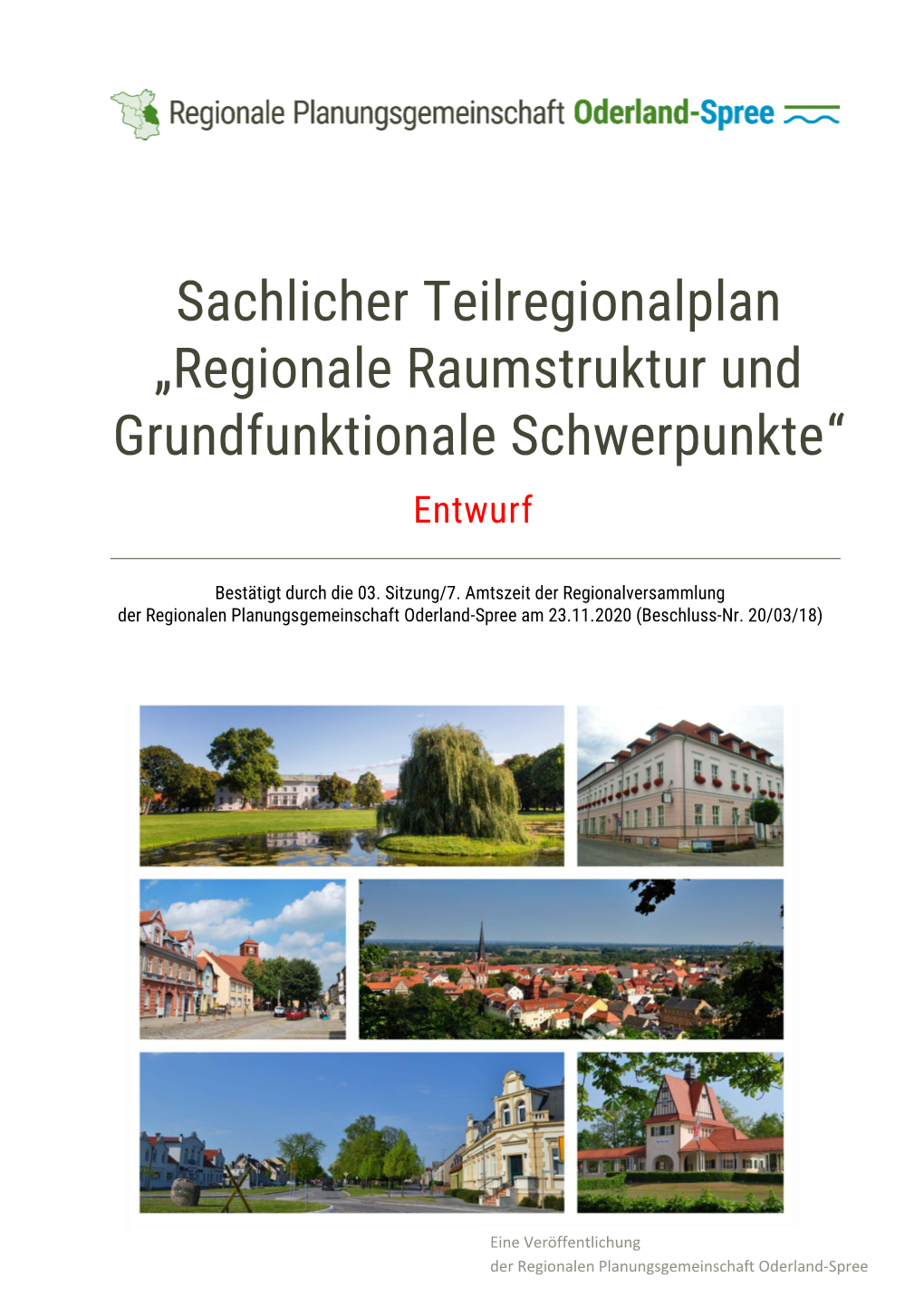 Sachlicher Teilregionalplan „Regionale Raumstruktur Und Grundfunktionale Schwerpunkte“ Entwurf