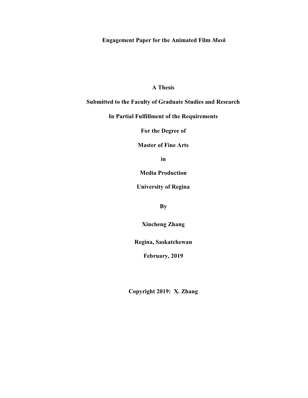 Engagement Paper for the Animated Film Mask a Thesis Submitted to the Faculty of Graduate Studies and Research in Partial Fulfil