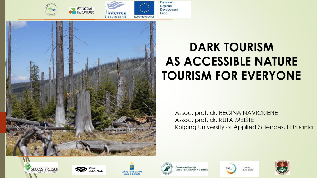 Dark Tourism As Accessible Nature Tourism for Everyone