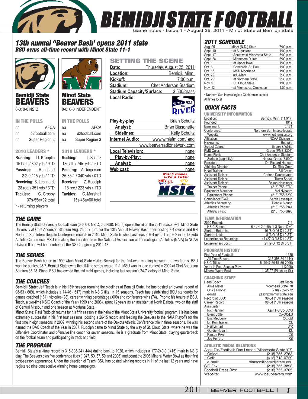 BEMIDJI STATE FOOTBALL Game Notes - Issue 1 - August 25, 2011 - Minot State at Bemidji State 13Th Annual “Beaver Bash’ Opens 2011 Slate 2011 SCHEDULE Aug