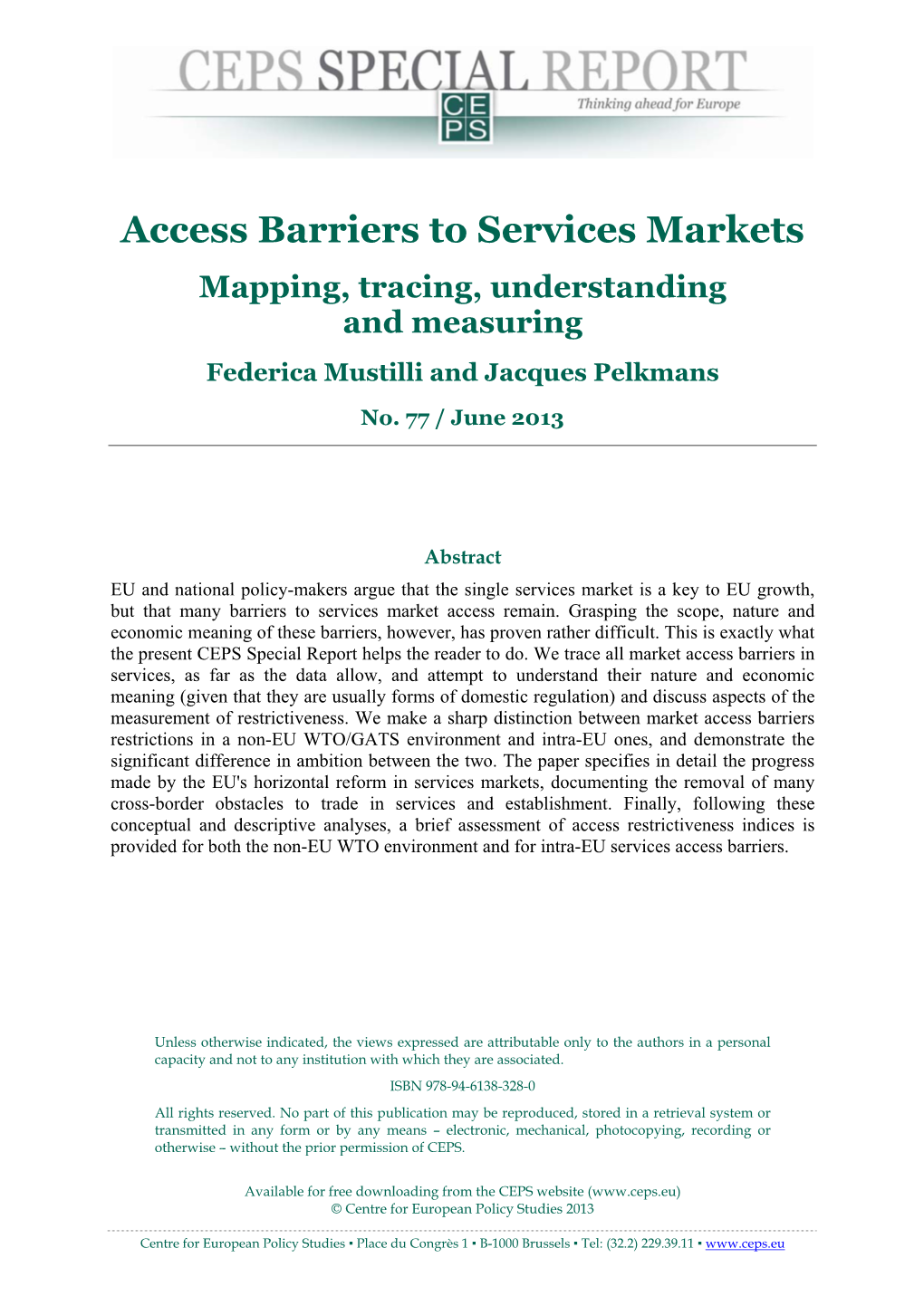 Access Barriers to Services Markets Mapping, Tracing, Understanding and Measuring Federica Mustilli and Jacques Pelkmans
