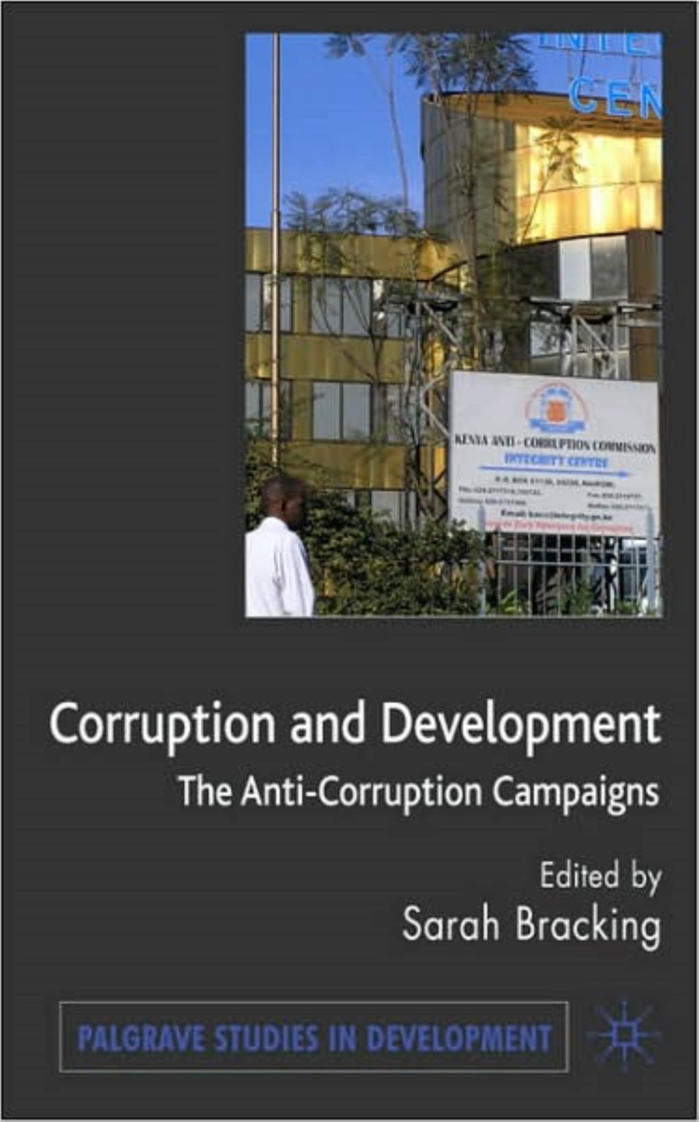 The Anti-Corruption Campaigns (Palgrave Studies in Development)