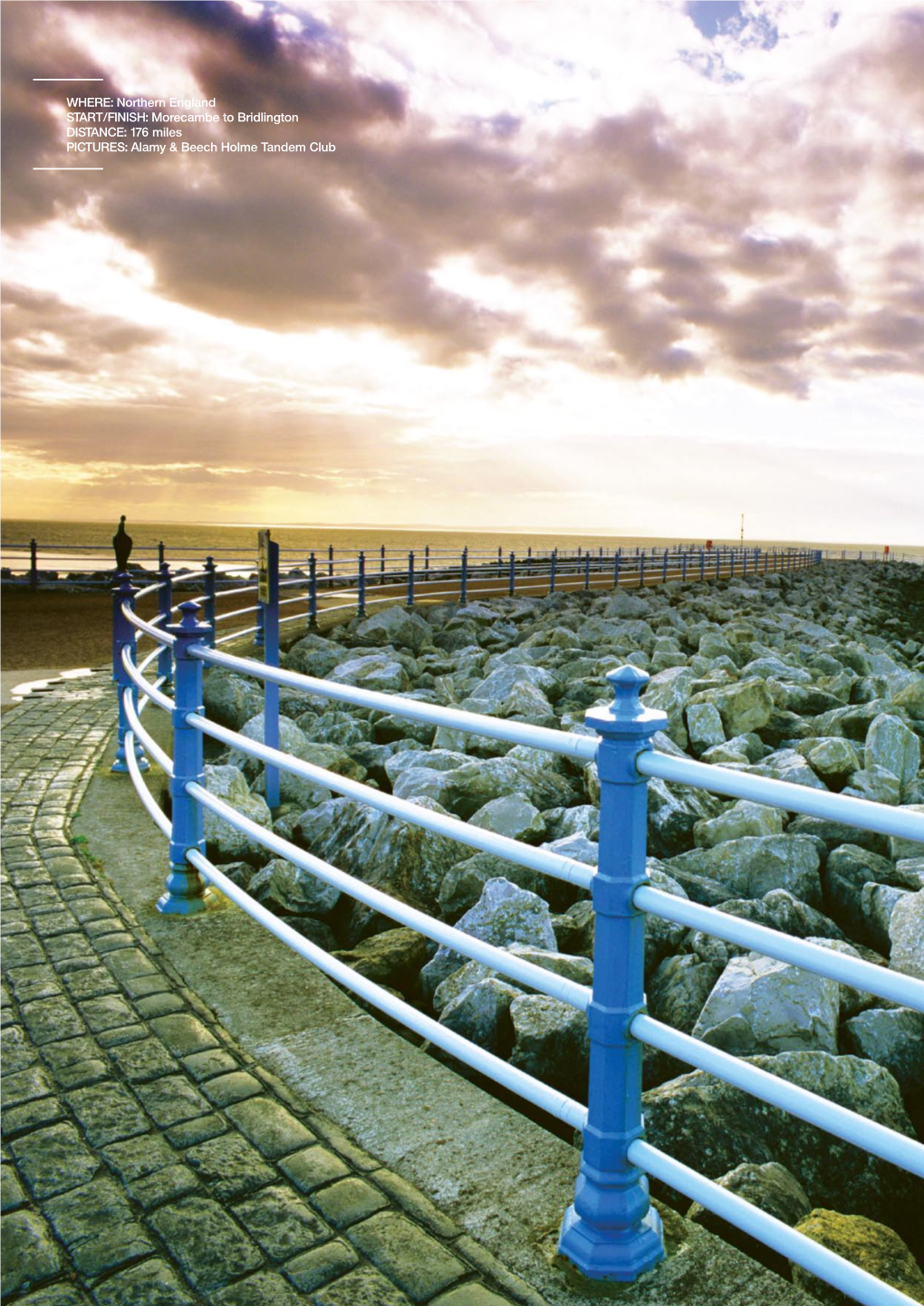 Morecambe to Bridlington DISTANCE: 176 Miles PICTURES: Alamy & Beech Holme Tandem Club Way of the Roses | GREAT RIDES