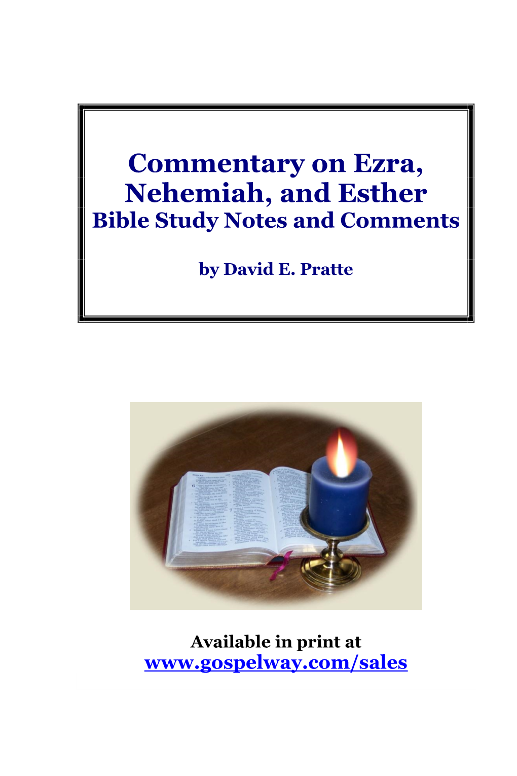 Ezra, Nehemiah, and Esther Bible Study Notes and Comments