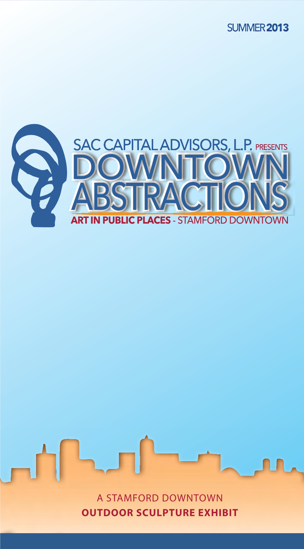 A STAMFORD DOWNTOWN OUTDOOR SCULPTURE EXHIBIT ART in PUBLIC PLACES | Summer 2013 SAC CAPITAL ADVISORS, L.P