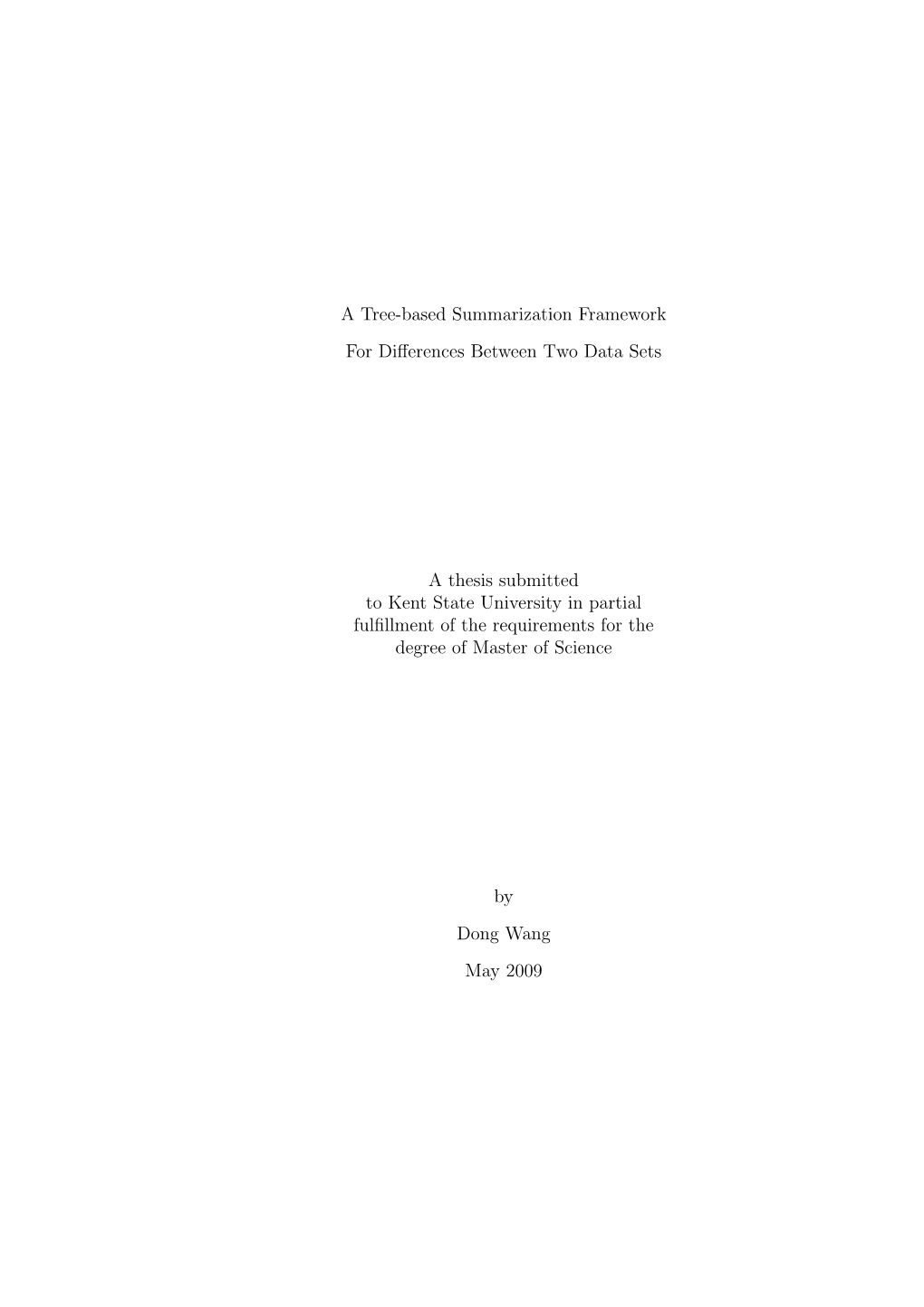 A Tree-Based Summarization Framework for Differences Between Two Data Sets a Thesis Submitted to Kent State University in Partia