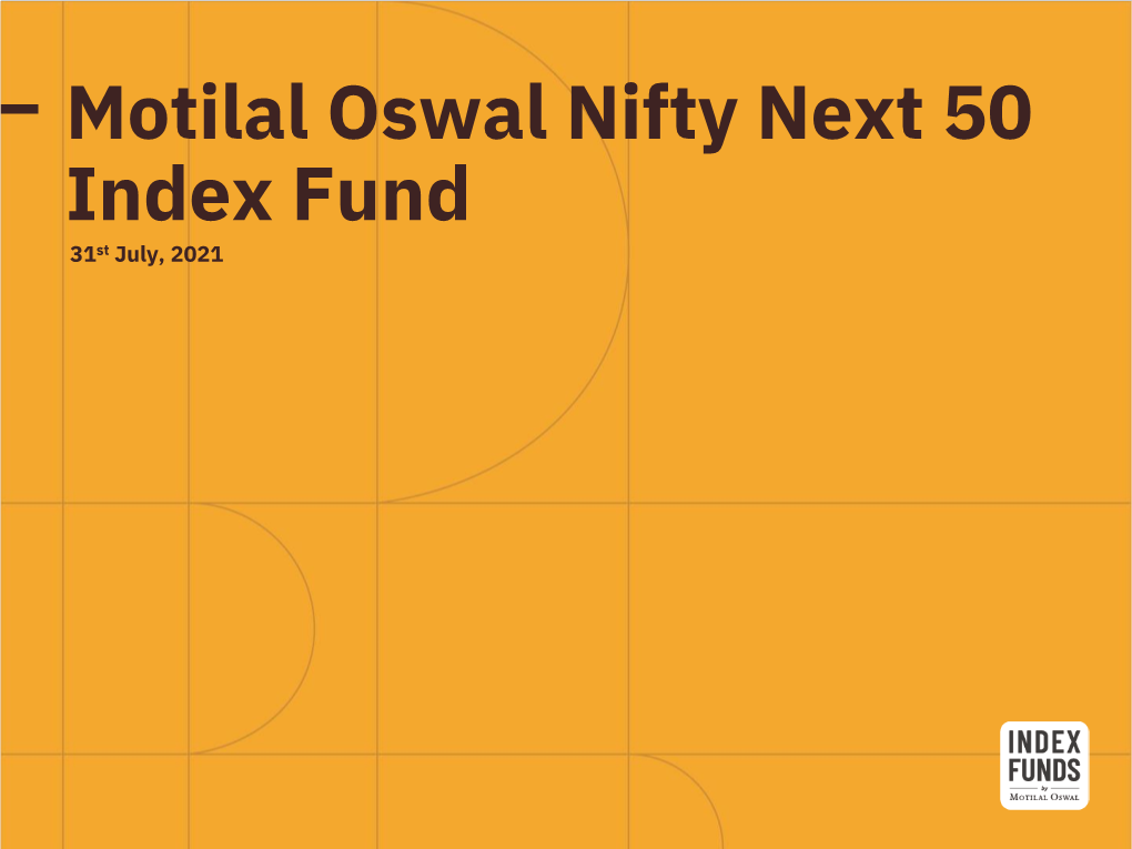Motilal Oswal Nifty Next 50 Index Fund 31St July, 2021 Key Attributes of Nifty Next 50?