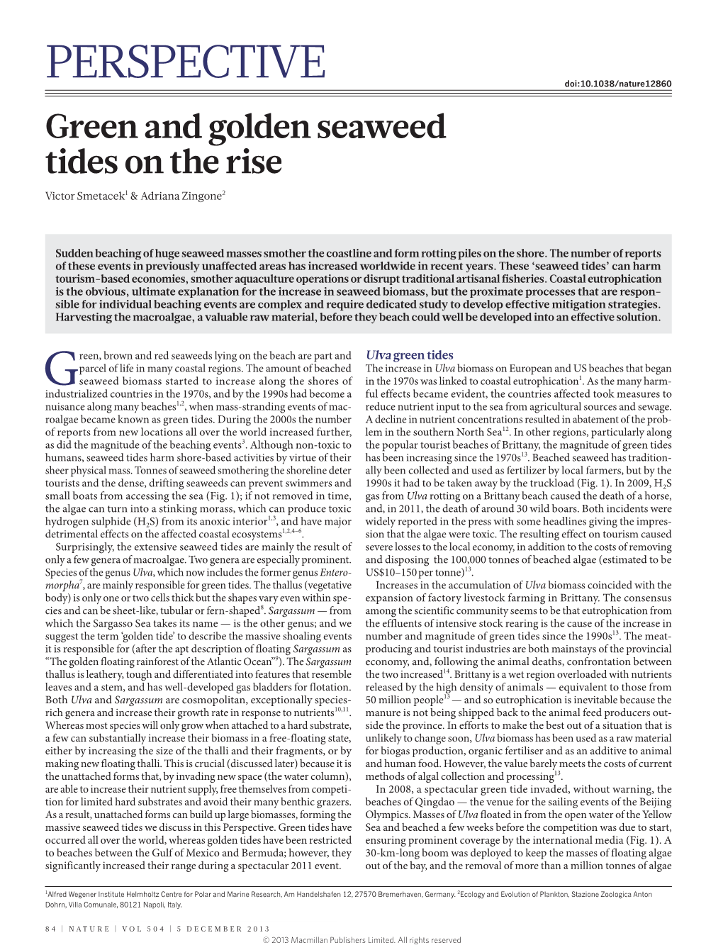 PERSPECTIVE Doi:10.1038/Nature12860 Green and Golden Seaweed Tides on the Rise Victor Smetacek1 & Adriana Zingone2