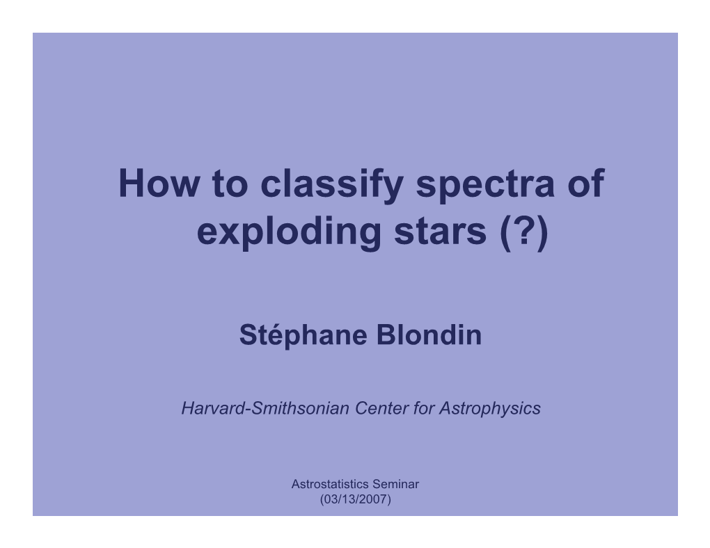 How to Classify Spectra of Exploding Stars (?)