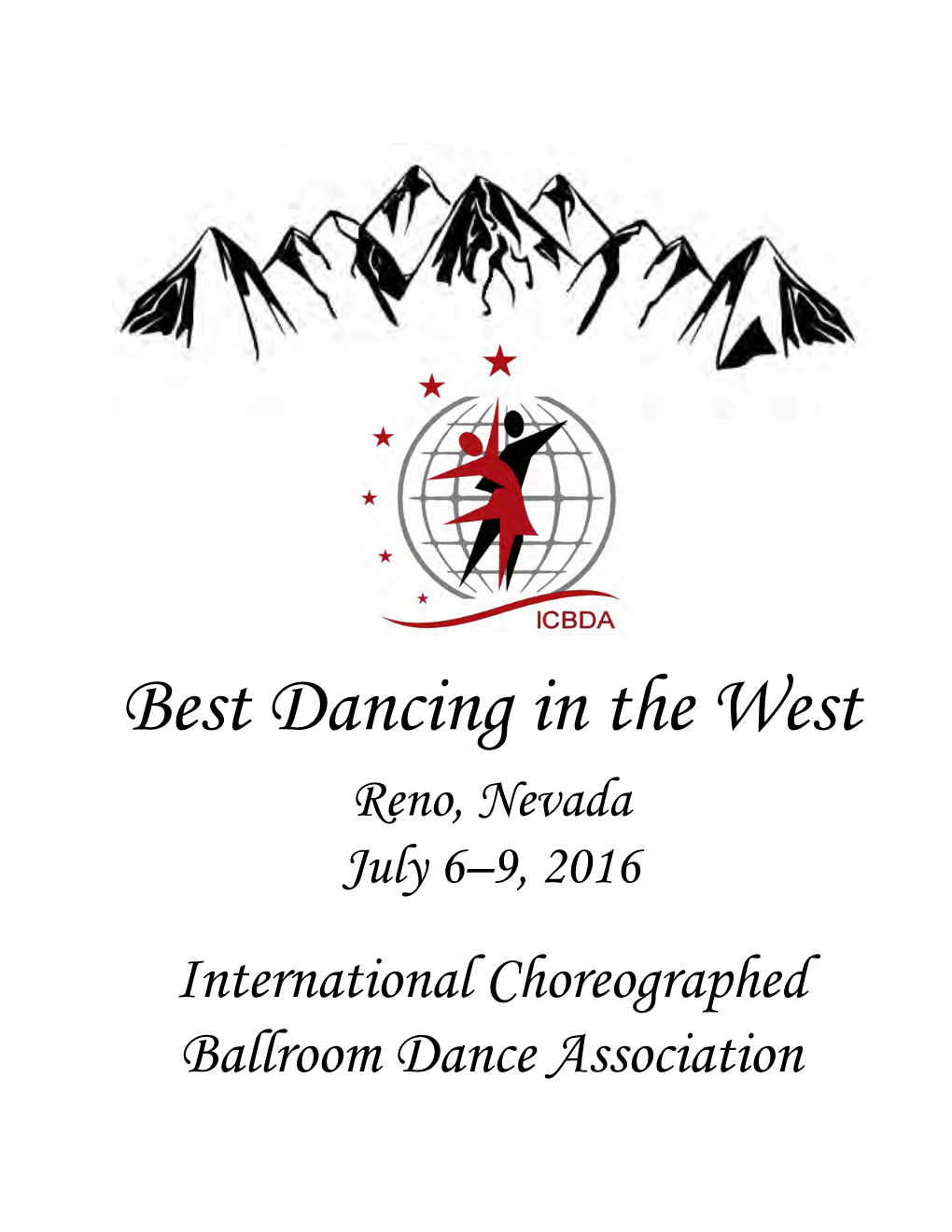 Best Dancing in the West Reno, Nevada July 6–9, 2016 International Choreographed Ballroom Dance Association