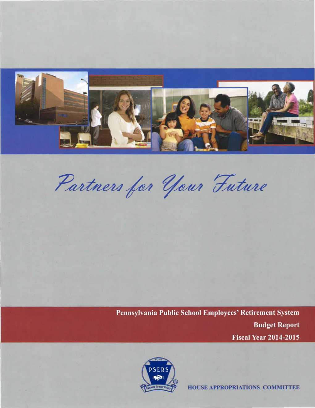 Pennsylvania Public School Employees' Retirement System Budget Report Fiscal Year 2014-2015