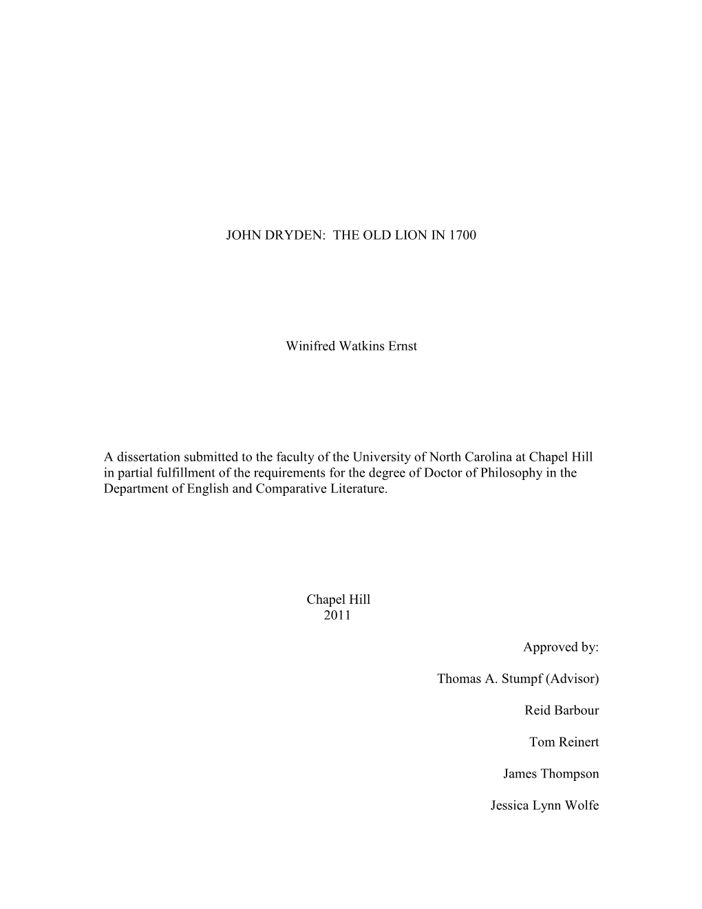 JOHN DRYDEN: the OLD LION in 1700 Winifred Watkins Ernst a Dissertation Submitted to the Faculty of the University of North