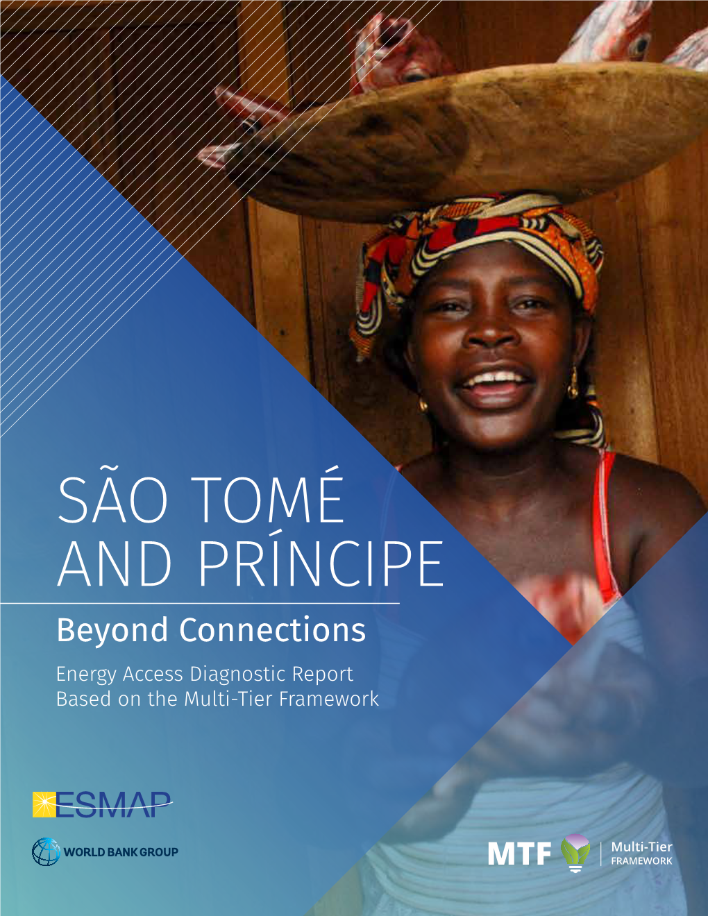 SÃO TOMÉ and PRÍNCIPE | Beyond Connections: Energy Access Diagnostic Report Based on the Multi-Tier Framework