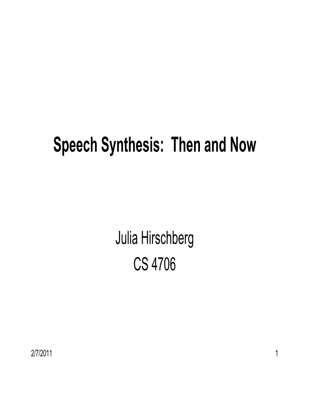 Speech Synthesis: Then and Now