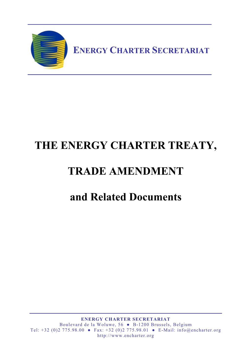 THE ENERGY CHARTER TREATY, TRADE AMENDMENT and Related