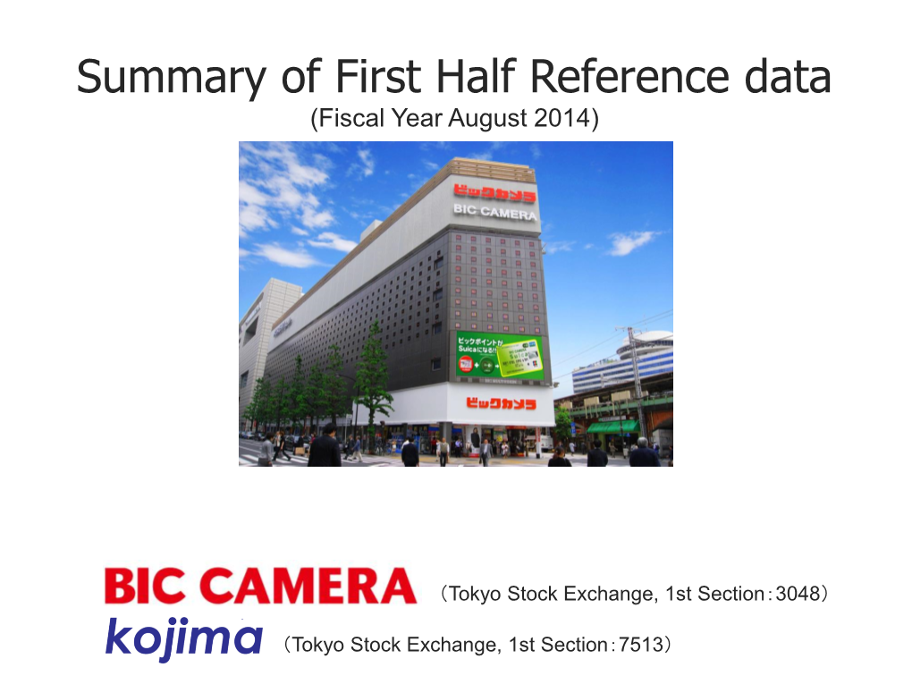 Summary of First Half Reference Data (Fiscal Year August 2014)