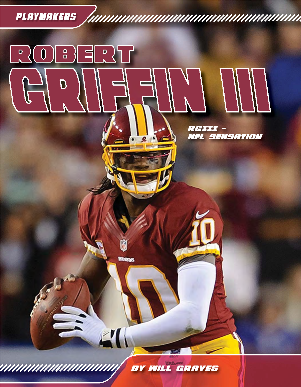 Robert Griffin III: RGIII - NFL Sensation / Will Graves