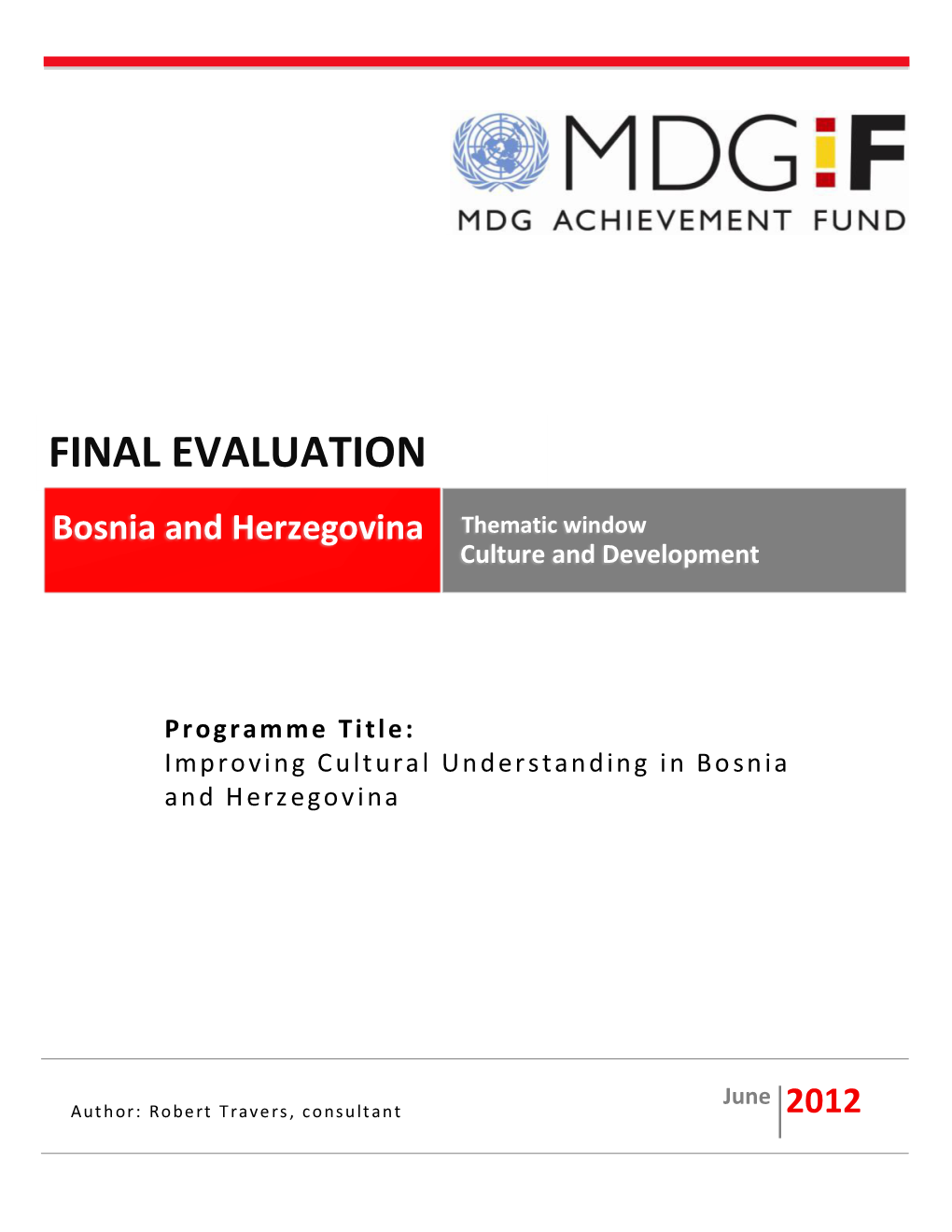 FINAL EVALUATION Bosnia and Herzegovina Thematic Window Culture and Development